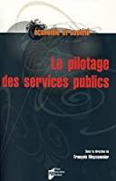 Bild des Verkufers fr Le Pilotage Des Services Publics zum Verkauf von RECYCLIVRE