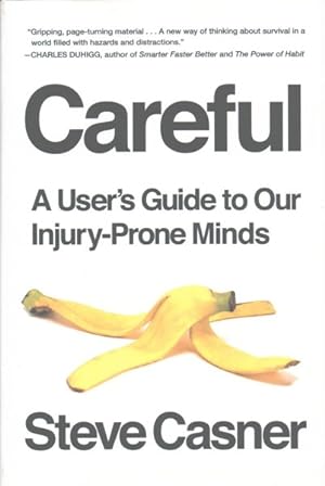 Seller image for Careful : A User's Guide to Our Injury-Prone Minds for sale by GreatBookPrices