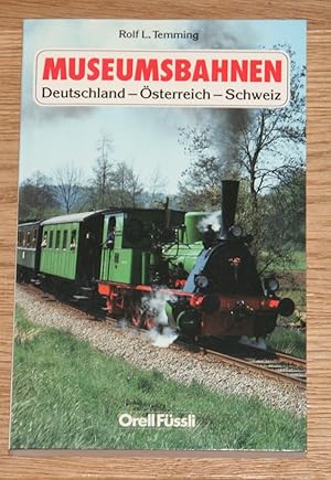 Bild des Verkufers fr Museumsbahnen: Deutschland - sterreich - Schweiz. [Historische Eisenbahnen in der Bundesrepublik Deutschland, sterreich und der Schweiz.], zum Verkauf von Antiquariat Gallenberger