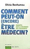 Bild des Verkufers fr Comment Peut-on, Encore, tre Mdecin ? : Enqute Sur Le Dsarroi Des Soignants zum Verkauf von RECYCLIVRE