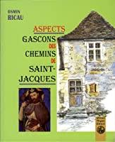 Bild des Verkufers fr Aspects Gascons Des Chemins De Saint-jacques zum Verkauf von RECYCLIVRE