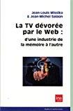 Bild des Verkufers fr La Tv Dvore Par Le Web : D'une Industrie De La Mmoire  L'autre zum Verkauf von RECYCLIVRE