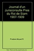 Image du vendeur pour Journal D'un Jurisconsulte Prs Du Roi De Siam : 1907-1909 mis en vente par RECYCLIVRE