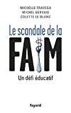 Image du vendeur pour Le Scandale De La Faim : Un Dfi ducatif mis en vente par RECYCLIVRE