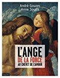 Bild des Verkufers fr L'ange De La Force Au Chevet De L'amour zum Verkauf von RECYCLIVRE