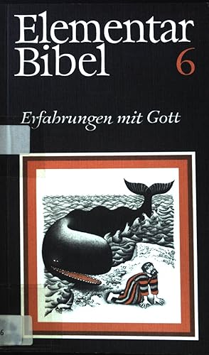 Bild des Verkufers fr Erfahrungen mit Gott. Elementarbibel; Teil 6; zum Verkauf von books4less (Versandantiquariat Petra Gros GmbH & Co. KG)