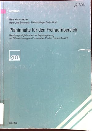 Seller image for Planinhalte fr den Freiraumbedarf : Handlungsmglichkeiten der Regionalplanung zur Differenzierung von Planinhalten fr den Freiraum. Verffentlichungen der Akademie fr Raumforschung und Landesplanung / Beitrge ; Bd. 126; for sale by books4less (Versandantiquariat Petra Gros GmbH & Co. KG)