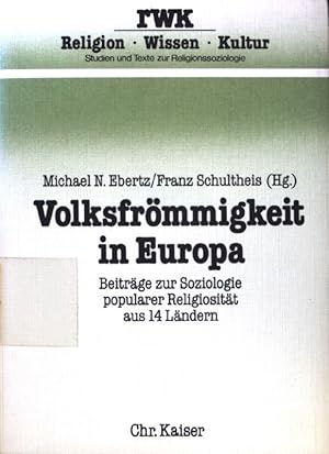 Bild des Verkufers fr Volksfrmmigkeit in Europa : Beitr. zur Soziologie popularer Religiositt aus 14 Lndern. Religion, Wissen, Kultur ; 2; zum Verkauf von books4less (Versandantiquariat Petra Gros GmbH & Co. KG)