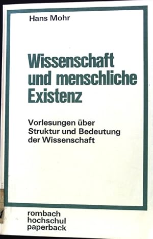 Image du vendeur pour Wissenschaft und menschliche Existenz. Vorlesungen ber Struktur und Bedeutung der Wissenschaft. mis en vente par books4less (Versandantiquariat Petra Gros GmbH & Co. KG)