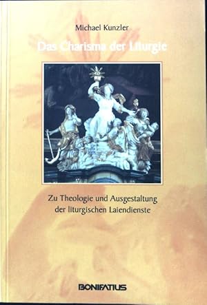 Bild des Verkufers fr Das Charisma der Liturgie : zu Theologie und Ausgestaltung der liturgischen Laiendienste. zum Verkauf von books4less (Versandantiquariat Petra Gros GmbH & Co. KG)