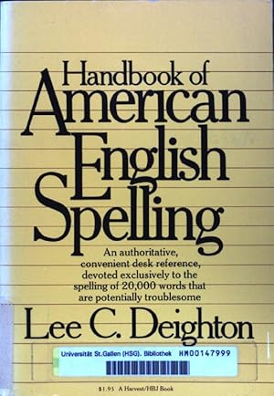 Bild des Verkufers fr Handbook of American English Spelling. An authoritative, convenient desk reference, devoted exclusively to the spelling of 20.000 words that are potentially troublesome. zum Verkauf von books4less (Versandantiquariat Petra Gros GmbH & Co. KG)