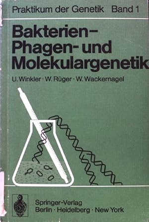 Imagen del vendedor de Bakterien-, Phagen- und Molekulargenetik. Praktikum der Genetik ; Bd. 1; a la venta por books4less (Versandantiquariat Petra Gros GmbH & Co. KG)