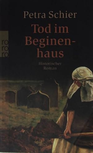 Seller image for Tod im Beginenhaus: historischer Roman (SIGNIERTES EXEMPLAR) for sale by books4less (Versandantiquariat Petra Gros GmbH & Co. KG)
