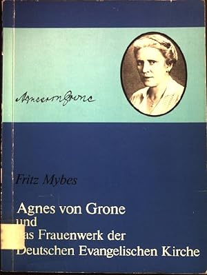 Bild des Verkufers fr Agnes von Grone und das Frauenwerk der Deutschen Evangelischen Kirche. zum Verkauf von books4less (Versandantiquariat Petra Gros GmbH & Co. KG)