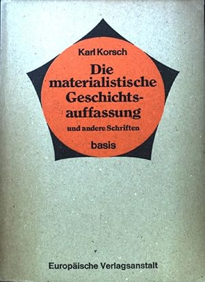 Bild des Verkufers fr Die materialistische Geschichtsauffassung und andere Schriften. basis : Studienausg. zum Verkauf von books4less (Versandantiquariat Petra Gros GmbH & Co. KG)