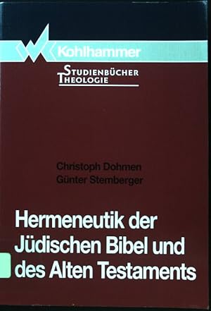 Seller image for Hermeneutik der jdischen Bibel und des Alten Testaments. Kohlhammer-Studienbcher Theologie ; Bd. 1,2; for sale by books4less (Versandantiquariat Petra Gros GmbH & Co. KG)
