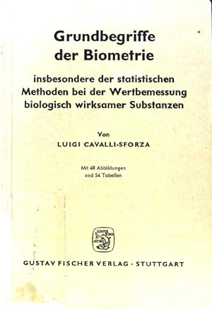 Seller image for Grundbegriffe der Biometrie insbesondere der statistischen Methoden bei der Wertbemessung biologisch wirksamer Substanzen. for sale by books4less (Versandantiquariat Petra Gros GmbH & Co. KG)