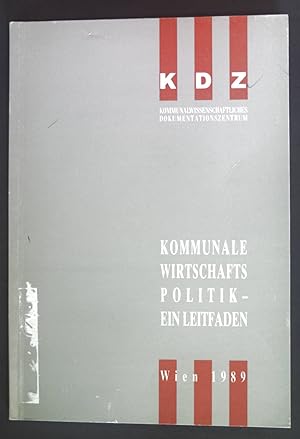 Seller image for Kommunale Wirtschaftspolitik - ein Leitfaden. Arbeitshilfen fr Gemeinden Band 13. for sale by books4less (Versandantiquariat Petra Gros GmbH & Co. KG)