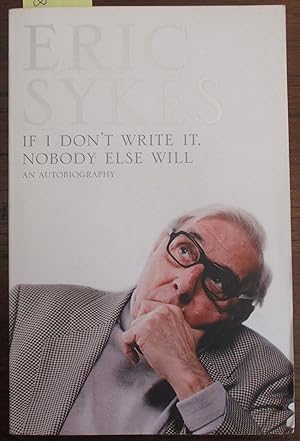Immagine del venditore per If I Don't Write It, Nobody Else Will: An Autobiography venduto da Reading Habit