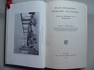 Filing department operation and control: From the standpoint of the management. By Ethel E. Schol...