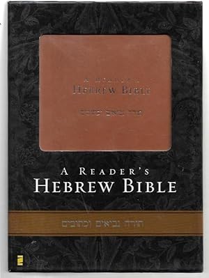 Seller image for A Reader's Hebrew Bible. (Complete text of the Hebrew and Aramaic Bible using the Westminster Leningrad Codex). for sale by City Basement Books