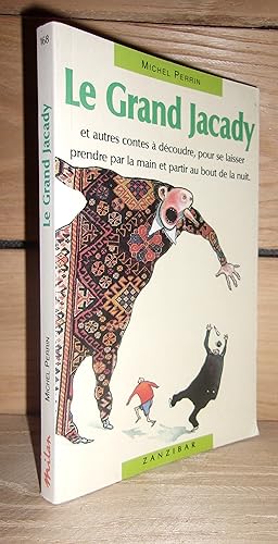 Image du vendeur pour LE GRAND JACADY - Et Autres Contes  Dcoudre mis en vente par Planet's books