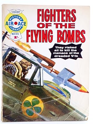 AIR ACE PICTURE LIBRARY 195. FIGHTERS OF THE FLYING BOMBS (Sin Acreditar) Fleetway, 1964