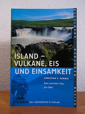 Bild des Verkufers fr Island - Vulkane, Eis und Einsamkeit. Eine extreme Tour per Rad zum Verkauf von Antiquariat Weber