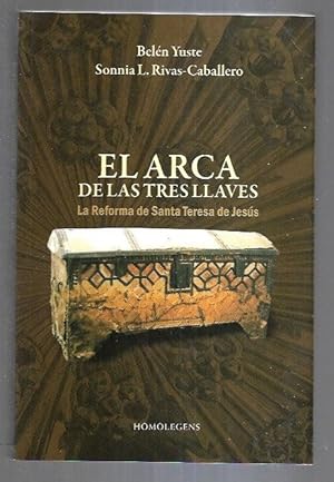 ARCA DE LAS TRES LLAVES - EL. LA REFORMA DE SANTA TERESA DE JESUS