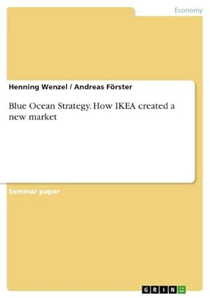 Bild des Verkufers fr Blue Ocean Strategy. How IKEA created a new market zum Verkauf von AHA-BUCH GmbH