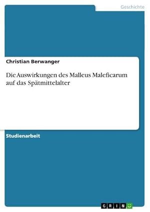Bild des Verkufers fr Die Auswirkungen des Malleus Maleficarum auf das Sptmittelalter zum Verkauf von AHA-BUCH GmbH