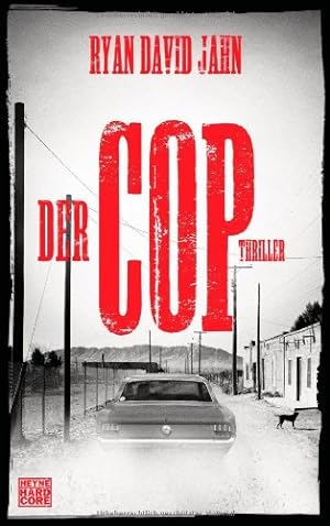 Seller image for Der Cop : Roman. Heyne Hardcore for sale by Antiquariat Buchhandel Daniel Viertel