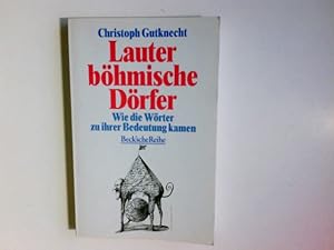 Bild des Verkufers fr Lauter bhmische Drfer : wie die Wrter zu ihrer Bedeutung kamen. Beck'sche Reihe ; 1106 zum Verkauf von Antiquariat Buchhandel Daniel Viertel