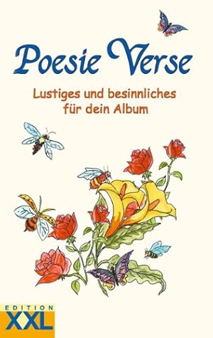 Image du vendeur pour Poesie-Verse : lustiges und besinnliches fr dein Album mis en vente par Antiquariat Buchhandel Daniel Viertel
