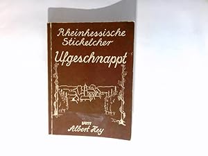 Rheinhessische Stickelche Bd. 1 Ufgeschnappt