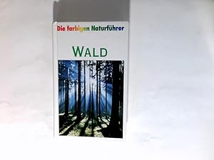 Bild des Verkufers fr Die farbigen Naturfhrer - Wald zum Verkauf von Antiquariat Buchhandel Daniel Viertel