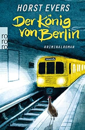 Bild des Verkufers fr Der Knig von Berlin : Kriminalroman. Rororo ; 25952 zum Verkauf von Antiquariat Buchhandel Daniel Viertel