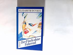 Seller image for Der Fisch ohne Fahrrad : Roman. Aus dem Amerikan. von Gisela Stege for sale by Antiquariat Buchhandel Daniel Viertel