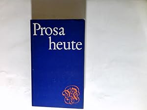 Prosa heute : e. Anthologie. hrsg. von Gottfried Edel u. Jürgen Kross