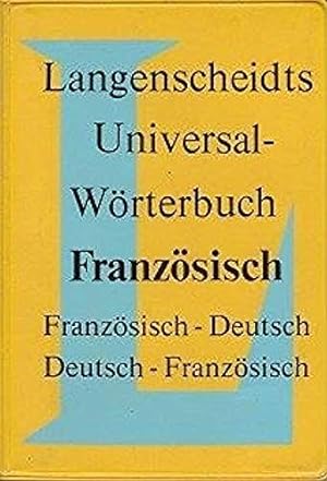 Bild des Verkufers fr Langenscheidts Universal-Wrterbuch Franzsisch : franz.-dt. ; dt.-franz. zum Verkauf von Antiquariat Buchhandel Daniel Viertel