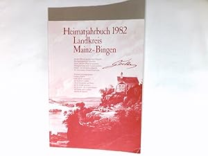 Imagen del vendedor de Heimatjahrbuch 1982 Landkreis Mainz-Bingen. a la venta por Antiquariat Buchhandel Daniel Viertel