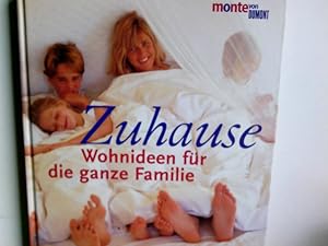 Zuhause : Wohnideen für die ganze Familie. Joanna Copestick. [Aus dem Engl. von Sandra Ebert und ...