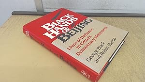 Immagine del venditore per The Black Hands of Beijing: Lives of Defiance in Chinas Democracy Movement (R.L.Bernstein Books) venduto da BoundlessBookstore