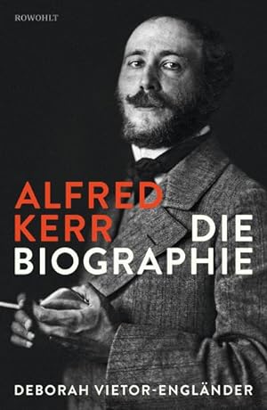 Bild des Verkufers fr Alfred Kerr : Die Biographie zum Verkauf von AHA-BUCH GmbH