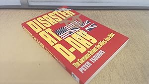 Immagine del venditore per Disaster at D-Day: The Germans Defeat the Allies, June 1944 (Greenhill Military Paperback) (Greenhill Military Paperback S.) venduto da BoundlessBookstore