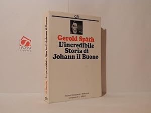 Bild des Verkufers fr L'incredibile storia di Johann il Buono zum Verkauf von Libreria Spalavera