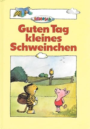 Bild des Verkufers fr Guten Tag kleines Schweinchen Die Geschichte, wie der kleine Tiger eines Tages nicht mehr nach Haus kam zum Verkauf von Flgel & Sohn GmbH