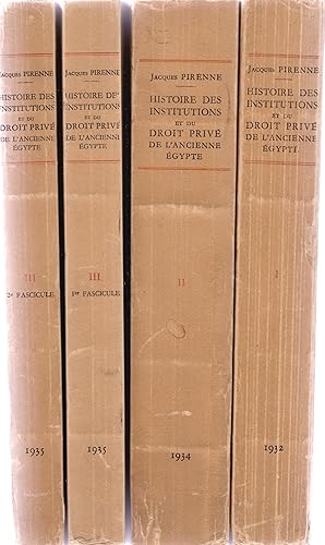 Histoire des institutions et du droit privé de l'ancienne Egypte. Complet en 4 volumes : 1/Des or...