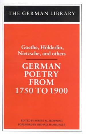 Seller image for German Poetry from 1750 to 1900 : Goethe, Holderlin, Nietzsche and Others for sale by GreatBookPricesUK