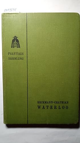 Waterloo. Suite du conscrit de 1813. Für den Schulgebrauch herausgegeben von Prof. Dr. Pariselle.